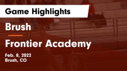 Brush  vs Frontier Academy  Game Highlights - Feb. 8, 2022
