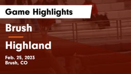 Brush  vs Highland  Game Highlights - Feb. 25, 2023