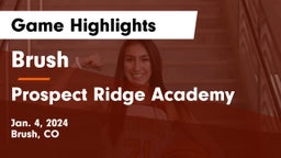 Brush  vs Prospect Ridge Academy Game Highlights - Jan. 4, 2024