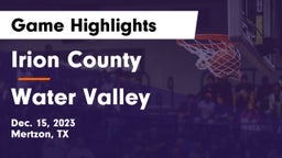 Irion County  vs Water Valley  Game Highlights - Dec. 15, 2023