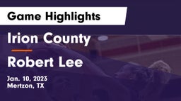 Irion County  vs Robert Lee  Game Highlights - Jan. 10, 2023