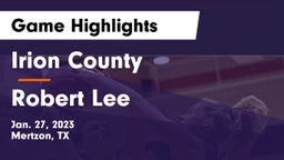 Irion County  vs Robert Lee Game Highlights - Jan. 27, 2023