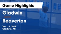 Gladwin  vs Beaverton  Game Highlights - Jan. 16, 2024