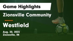 Zionsville Community  vs Westfield  Game Highlights - Aug. 30, 2023