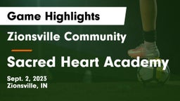 Zionsville Community  vs Sacred Heart Academy Game Highlights - Sept. 2, 2023
