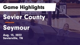 Sevier County  vs Seymour Game Highlights - Aug. 15, 2022