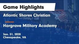 Atlantic Shores Christian  vs Hargrave Military Academy  Game Highlights - Jan. 31, 2020
