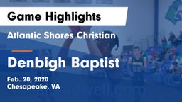 Atlantic Shores Christian  vs Denbigh Baptist Game Highlights - Feb. 20, 2020