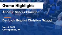 Atlantic Shores Christian  vs Denbigh Baptist Christian School Game Highlights - Jan. 8, 2021