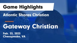 Atlantic Shores Christian  vs Gateway Christian Game Highlights - Feb. 23, 2023