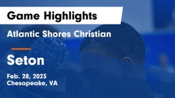 Atlantic Shores Christian  vs Seton Game Highlights - Feb. 28, 2023