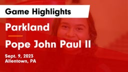 Parkland  vs Pope John Paul II Game Highlights - Sept. 9, 2023