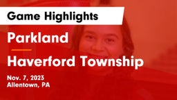 Parkland  vs Haverford Township  Game Highlights - Nov. 7, 2023