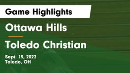 Ottawa Hills  vs Toledo Christian  Game Highlights - Sept. 15, 2022