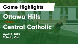 Ottawa Hills  vs Central Catholic  Game Highlights - April 3, 2023
