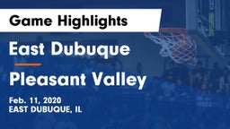 East Dubuque  vs Pleasant Valley  Game Highlights - Feb. 11, 2020