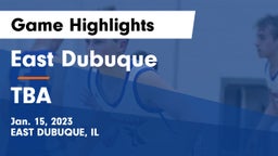East Dubuque  vs TBA Game Highlights - Jan. 15, 2023