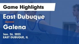 East Dubuque  vs Galena  Game Highlights - Jan. 26, 2023