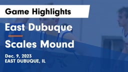 East Dubuque  vs Scales Mound Game Highlights - Dec. 9, 2023