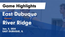 East Dubuque  vs River Ridge Game Highlights - Jan. 5, 2024