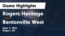 Rogers Heritage  vs Bentonville West  Game Highlights - Sept. 5, 2023
