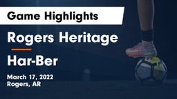 Rogers Heritage  vs Har-Ber  Game Highlights - March 17, 2022