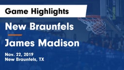New Braunfels  vs James Madison  Game Highlights - Nov. 22, 2019