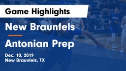 New Braunfels  vs Antonian Prep  Game Highlights - Dec. 10, 2019