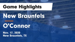 New Braunfels  vs O'Connor  Game Highlights - Nov. 17, 2020