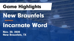 New Braunfels  vs Incarnate Word  Game Highlights - Nov. 30, 2020