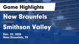 New Braunfels  vs Smithson Valley  Game Highlights - Dec. 22, 2020