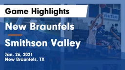 New Braunfels  vs Smithson Valley  Game Highlights - Jan. 26, 2021