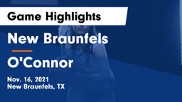 New Braunfels  vs O'Connor  Game Highlights - Nov. 16, 2021