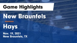 New Braunfels  vs Hays  Game Highlights - Nov. 19, 2021
