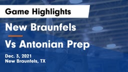 New Braunfels  vs Vs Antonian Prep Game Highlights - Dec. 3, 2021