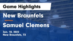 New Braunfels  vs Samuel Clemens  Game Highlights - Jan. 18, 2022