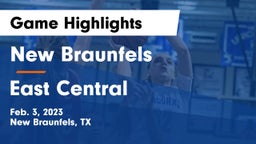 New Braunfels  vs East Central  Game Highlights - Feb. 3, 2023