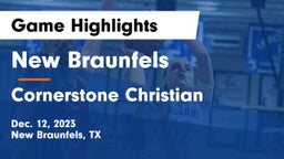 New Braunfels  vs Cornerstone Christian  Game Highlights - Dec. 12, 2023