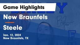 New Braunfels  vs Steele  Game Highlights - Jan. 12, 2024