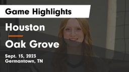 Houston  vs Oak Grove  Game Highlights - Sept. 15, 2023