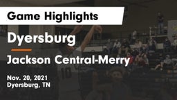 Dyersburg  vs Jackson Central-Merry  Game Highlights - Nov. 20, 2021
