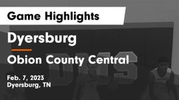 Dyersburg  vs Obion County Central  Game Highlights - Feb. 7, 2023