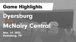 Dyersburg  vs McNairy Central  Game Highlights - Nov. 14, 2023