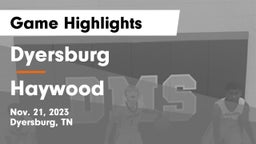 Dyersburg  vs Haywood  Game Highlights - Nov. 21, 2023