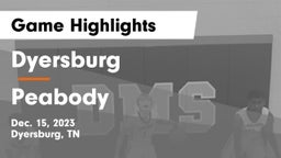 Dyersburg  vs Peabody  Game Highlights - Dec. 15, 2023