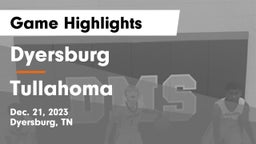 Dyersburg  vs Tullahoma  Game Highlights - Dec. 21, 2023