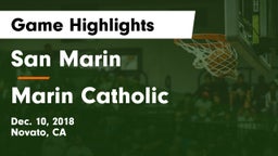 San Marin  vs Marin Catholic  Game Highlights - Dec. 10, 2018