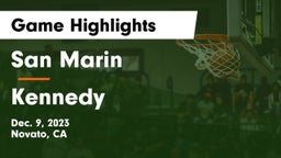 San Marin  vs Kennedy  Game Highlights - Dec. 9, 2023