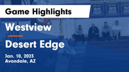 Westview  vs Desert Edge  Game Highlights - Jan. 10, 2023