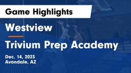 Westview  vs Trivium Prep Academy Game Highlights - Dec. 14, 2023